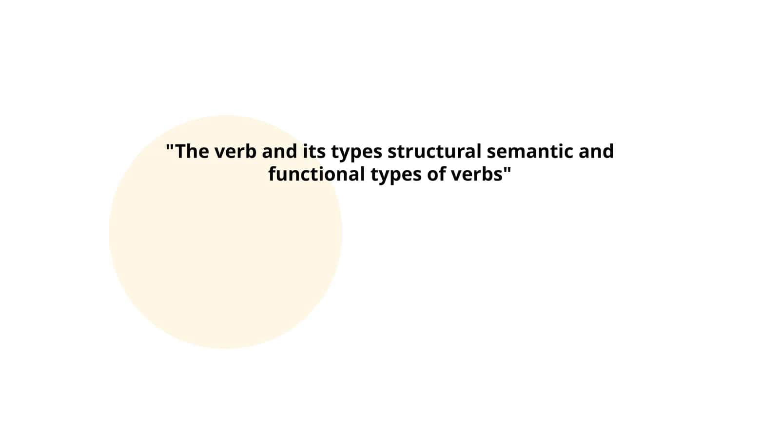 The verb and its types structural semantic and functional types of verbs