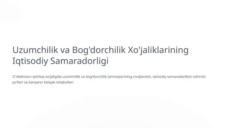 Uzumchilik va Bog'dorchilik Xo'jaliklarining Iqtisodiy Samaradorligi
