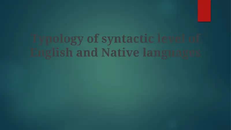 Typology of Syntactic Level of English and Native Languages