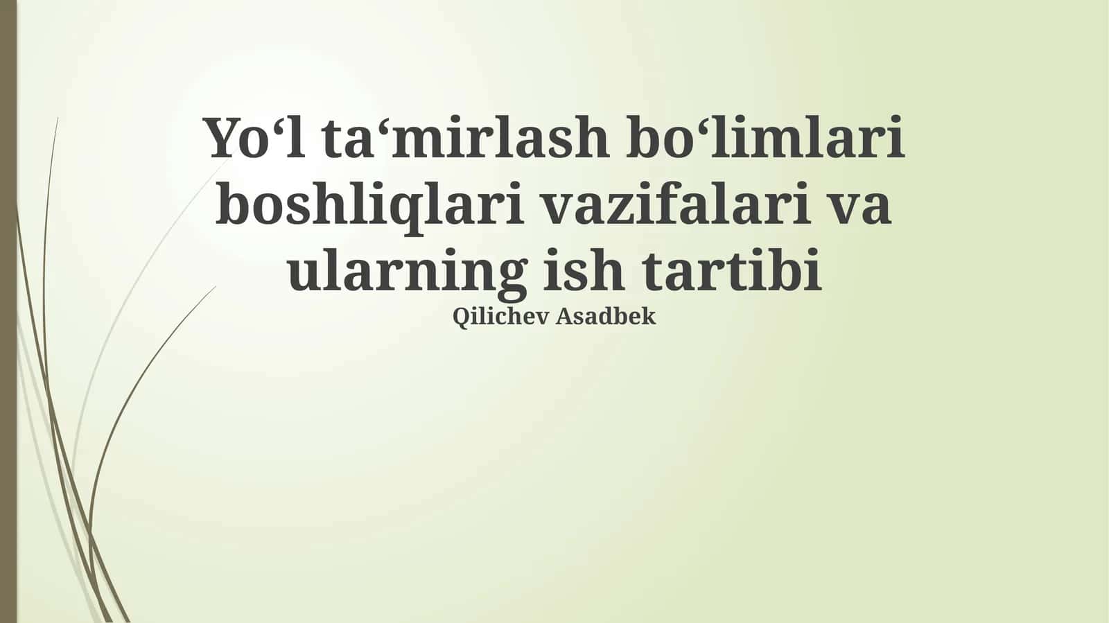 Yo‘l ta‘mirlash bo‘limlari boshliqlari vazifalari va ularning ish tartibi