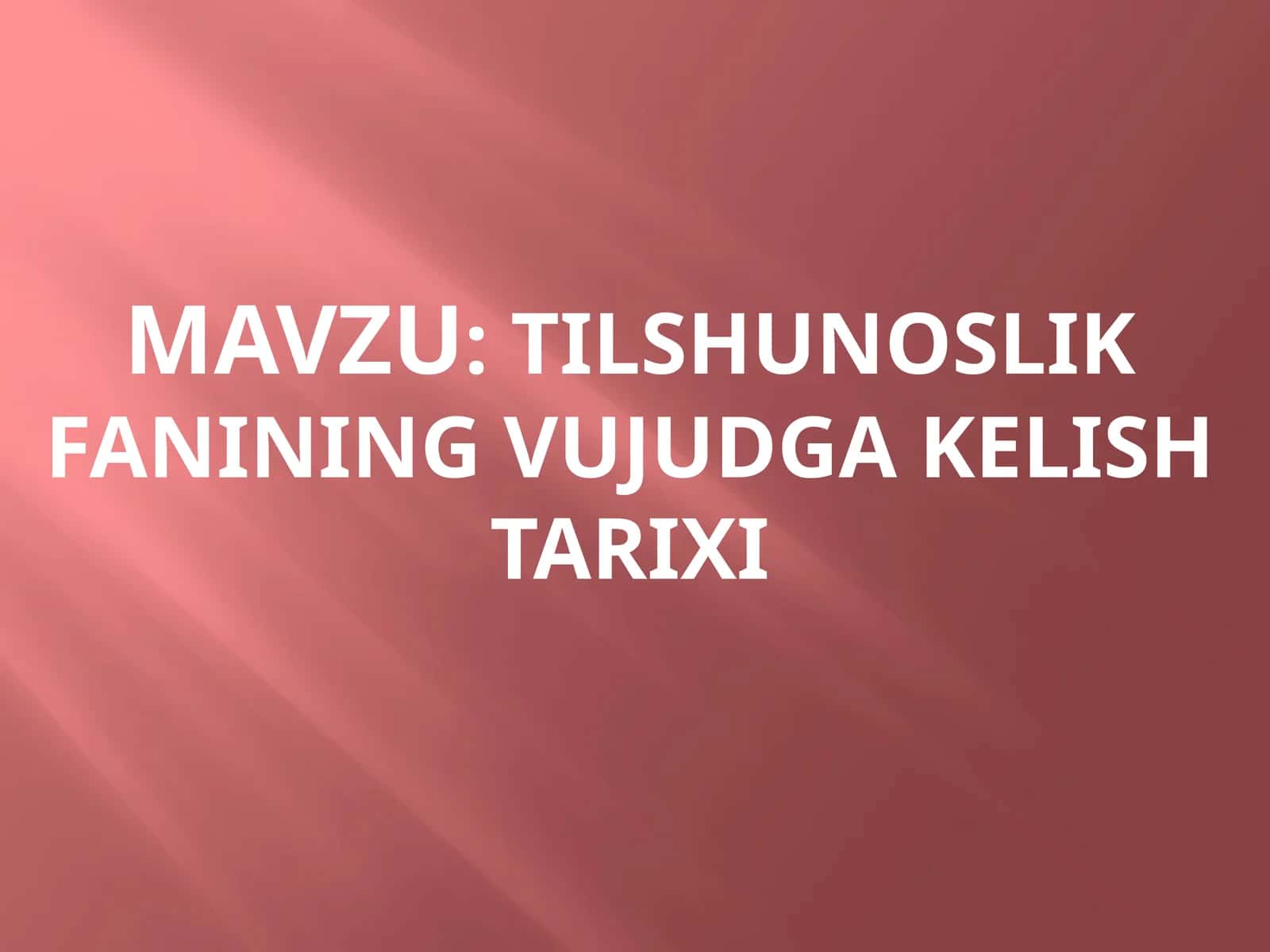 Tilshunoslik fanining vujudga kelishi tarixi