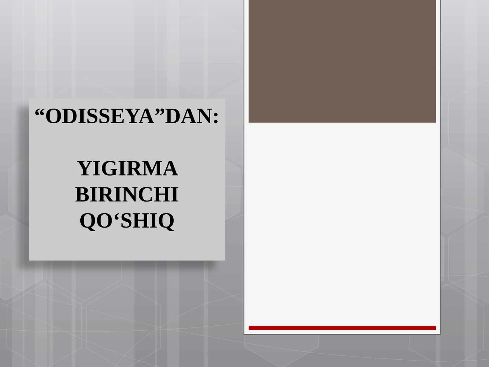 "ODISSEYA"DAN:YIGIRMA BIRINCHIQO‘SHIQ