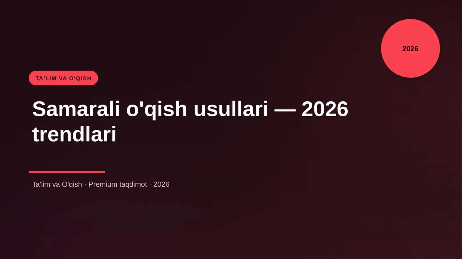 Samarali o'qish usullari — 2026 trendlari
