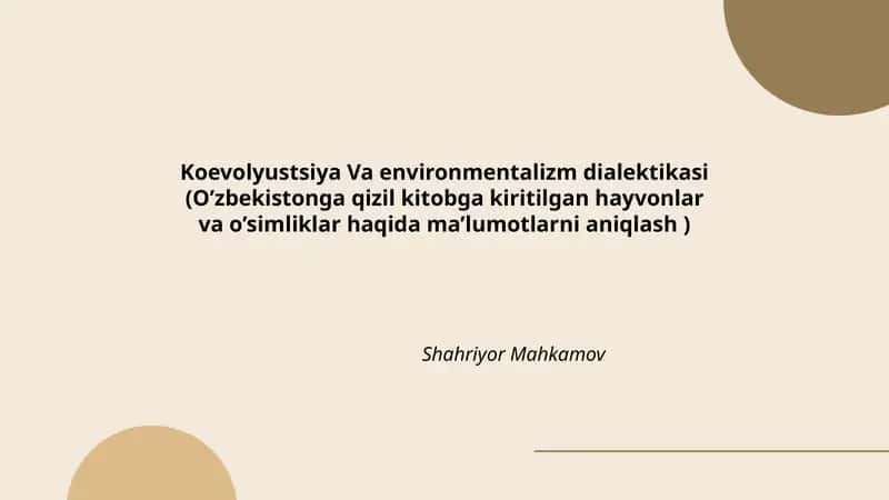 Koevolyustsiya Va environmentalizm dialektikasi (O’zbekistonga qizil kitobga kiritilgan hayvonlar va o’simliklar haqida ma’lumotlarni aniqlash)