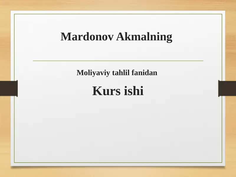 Mardonov Akmalning Moliyaviy tahlil fanidan Kurs ishi