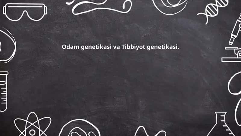 Odam genetikasi va Tibbiyot genetikasi