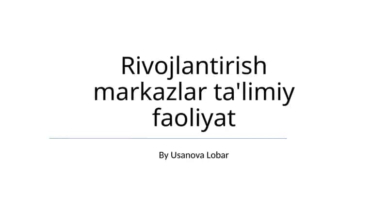 Rivojlantirish markazlar ta'limiy faoliyat