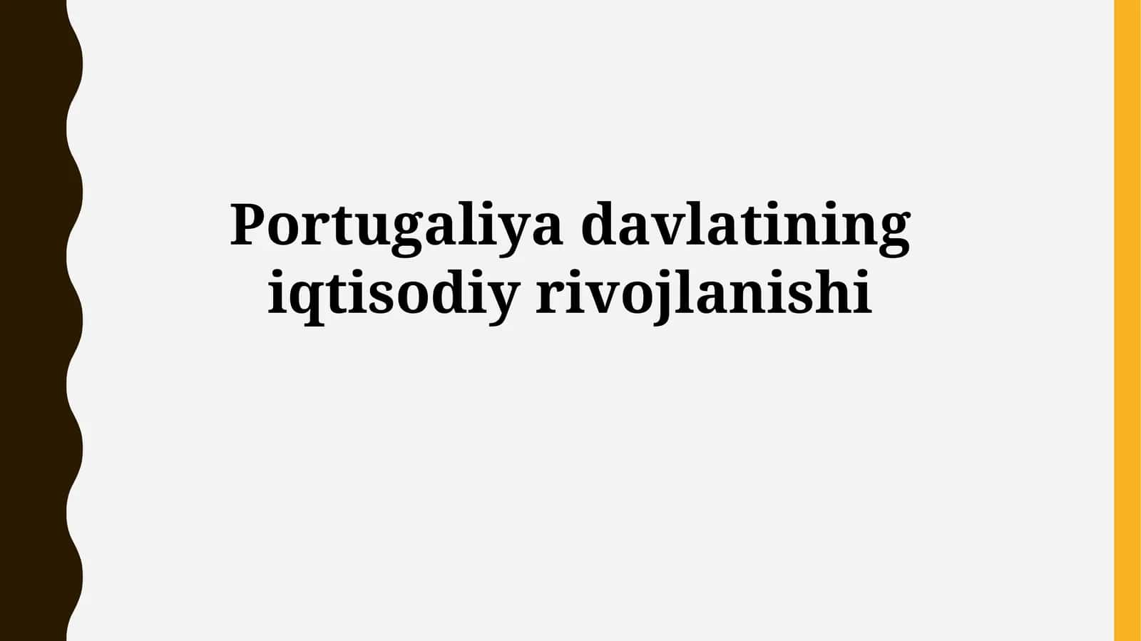 Portugaliya davlatining iqtisodiy rivojlanishi