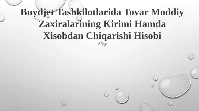 Buydjet Tashkilotlarida Tovar Moddiy Zaxiralarining Kirimi Hamda Xisobdan Chiqarishi Hisobi