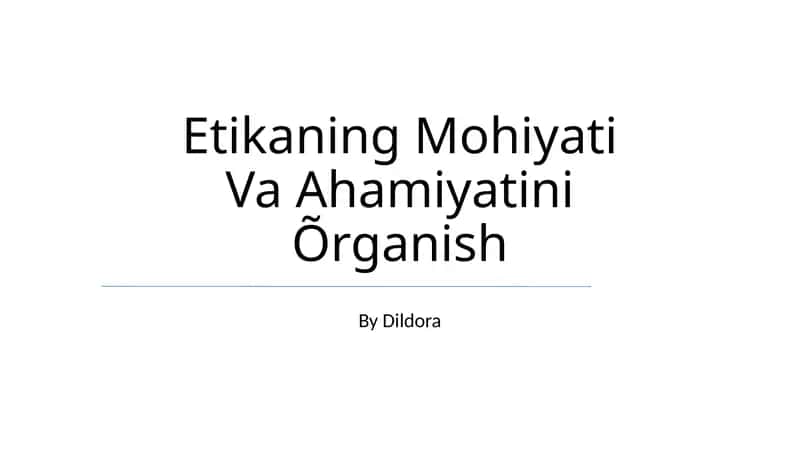 Etikaning Mohiyati Va Ahamiyatini Õrganish