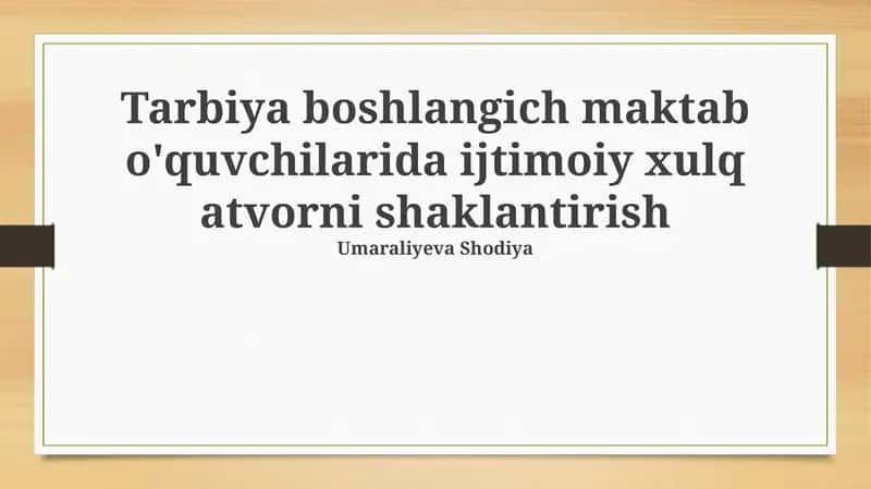 Tarbiya boshlangich maktab o'quvchilarida ijtimoiy xulq atvorni shaklantirish