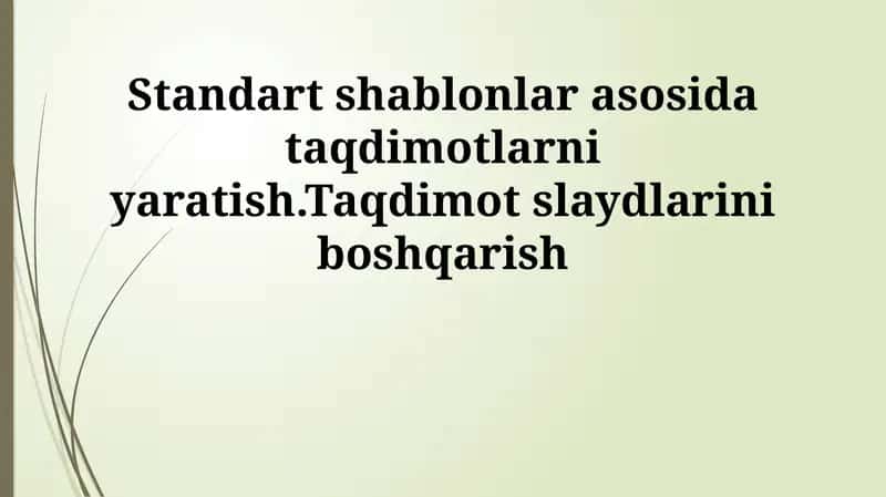 Standart shablonlar asosida taqdimotlar