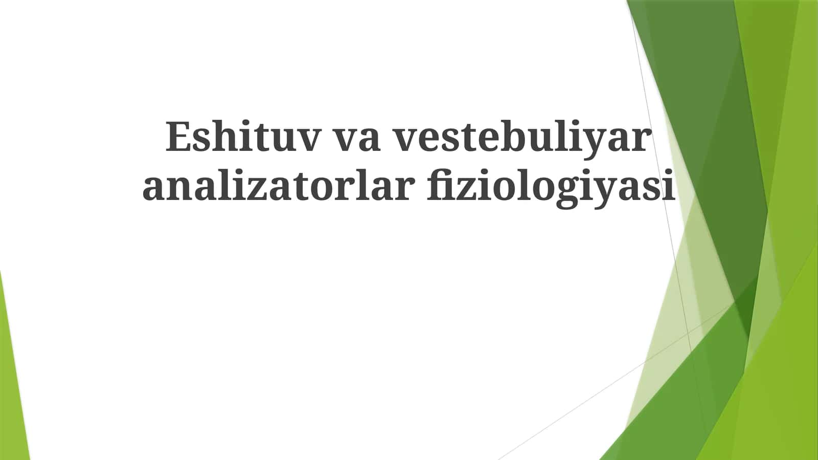 Eshituvvavestebuliyaranalizatorlarfiziologiyasi