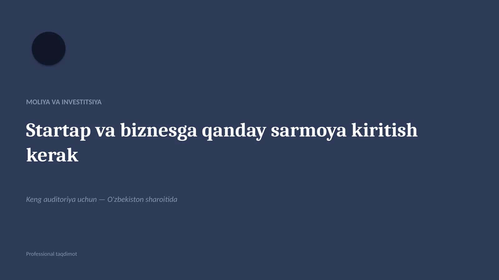 Startap va biznesga qanday sarmoya kiritish kerak