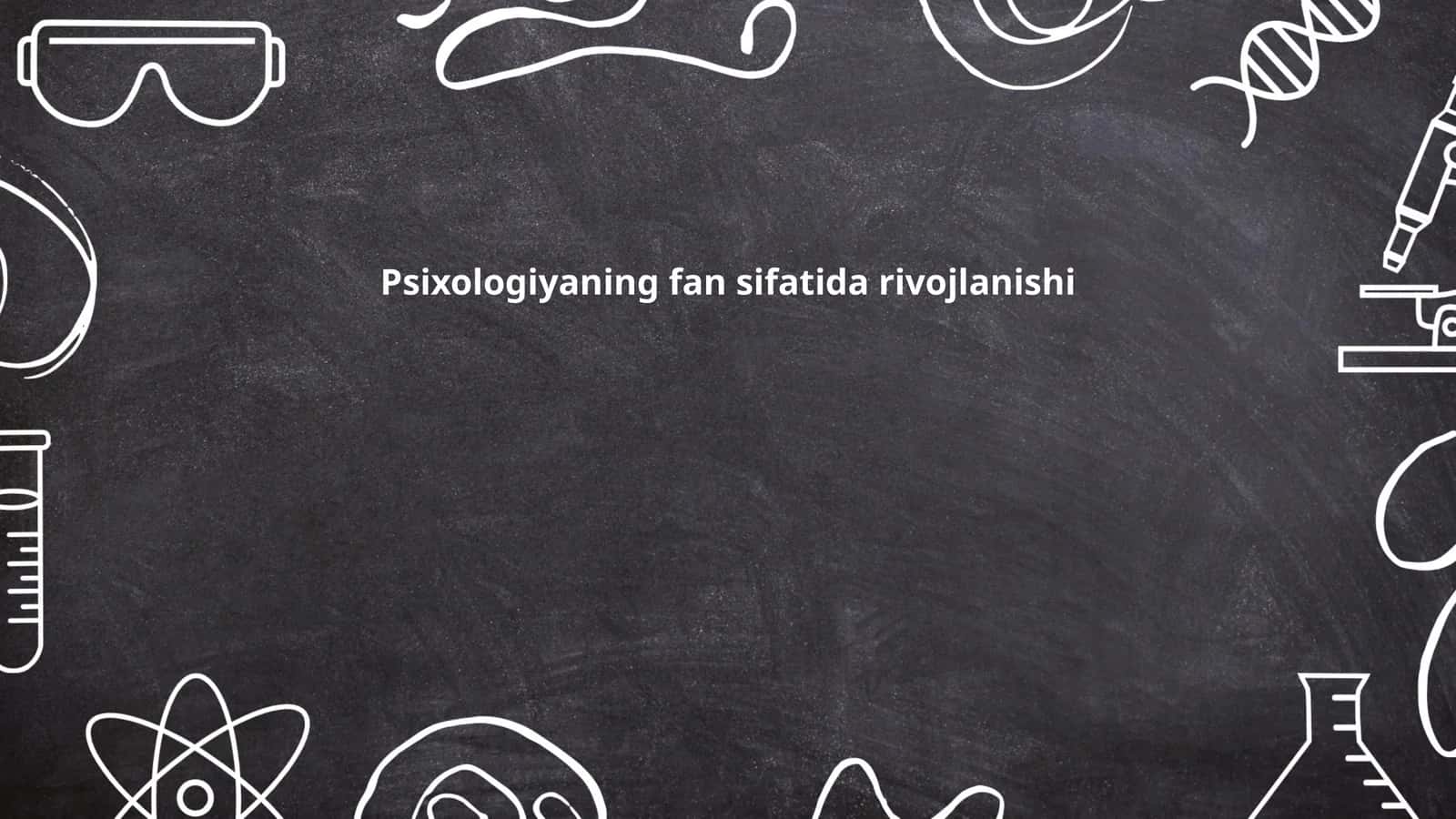 Psixologiyaning fan sifatida rivojlanishi