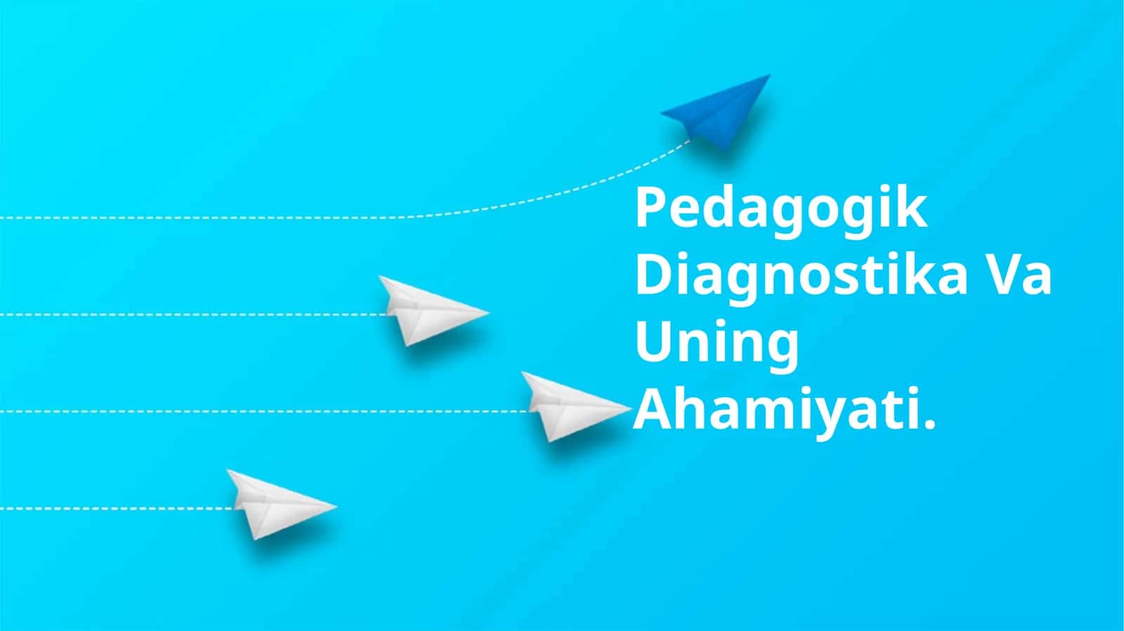 Pedagogik Diagnostika Va Uning Ahamiyati