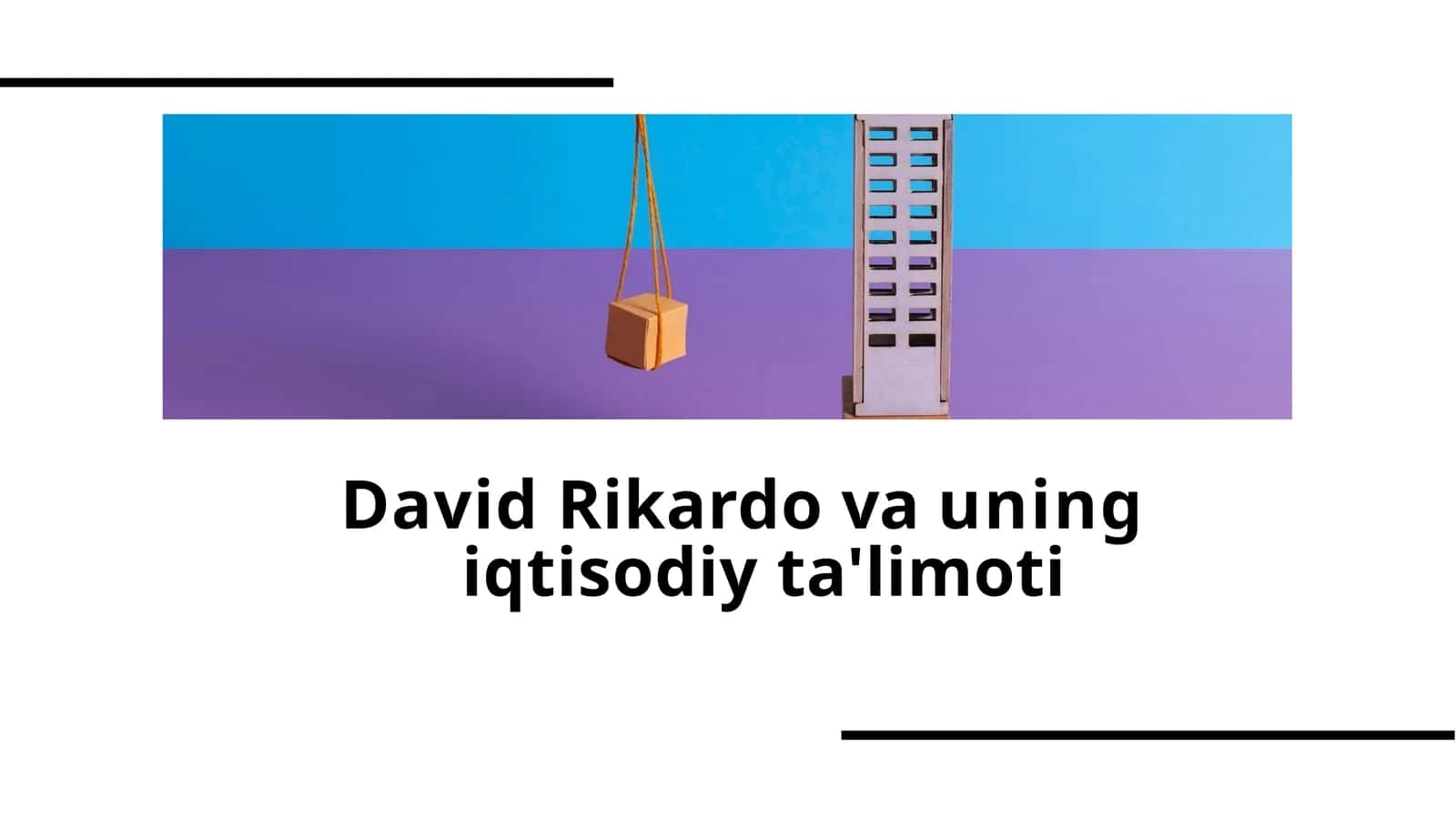 David Rikardovauning iqtisodiy ta'limoti