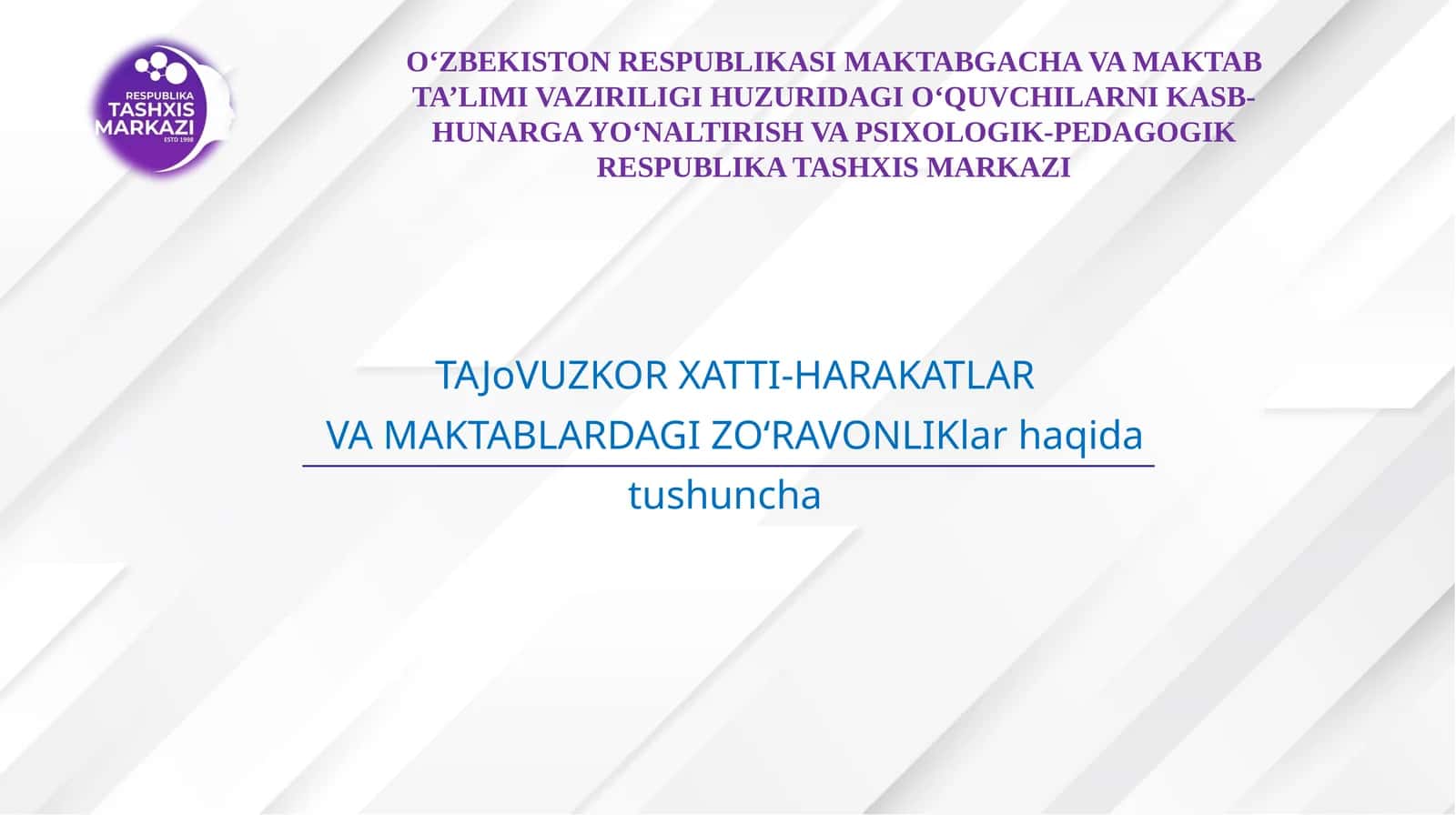O‘quvchilarni kasb-hunarga yo‘naltirish va psixologik-pedagogik respublika tashxis markazi