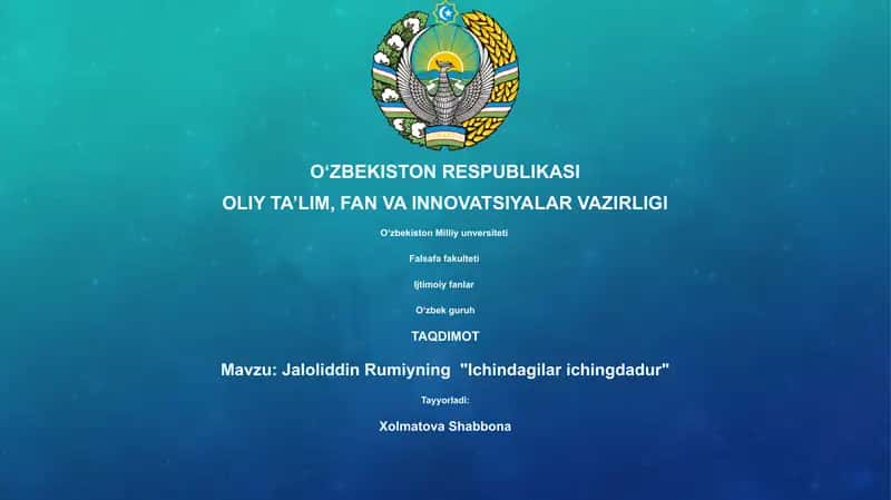Jaloliddin Rumiyning "Ichindagilar ichingdadur"