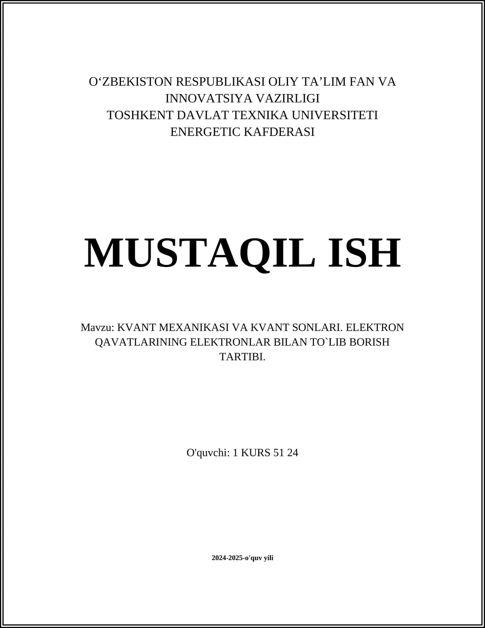 KVANT MEXANIKASI VA KVANT SONLARI. ELEKTRON QAVATLARINING ELEKTRONLAR BILAN TO`LIB BORISH TARTIBI