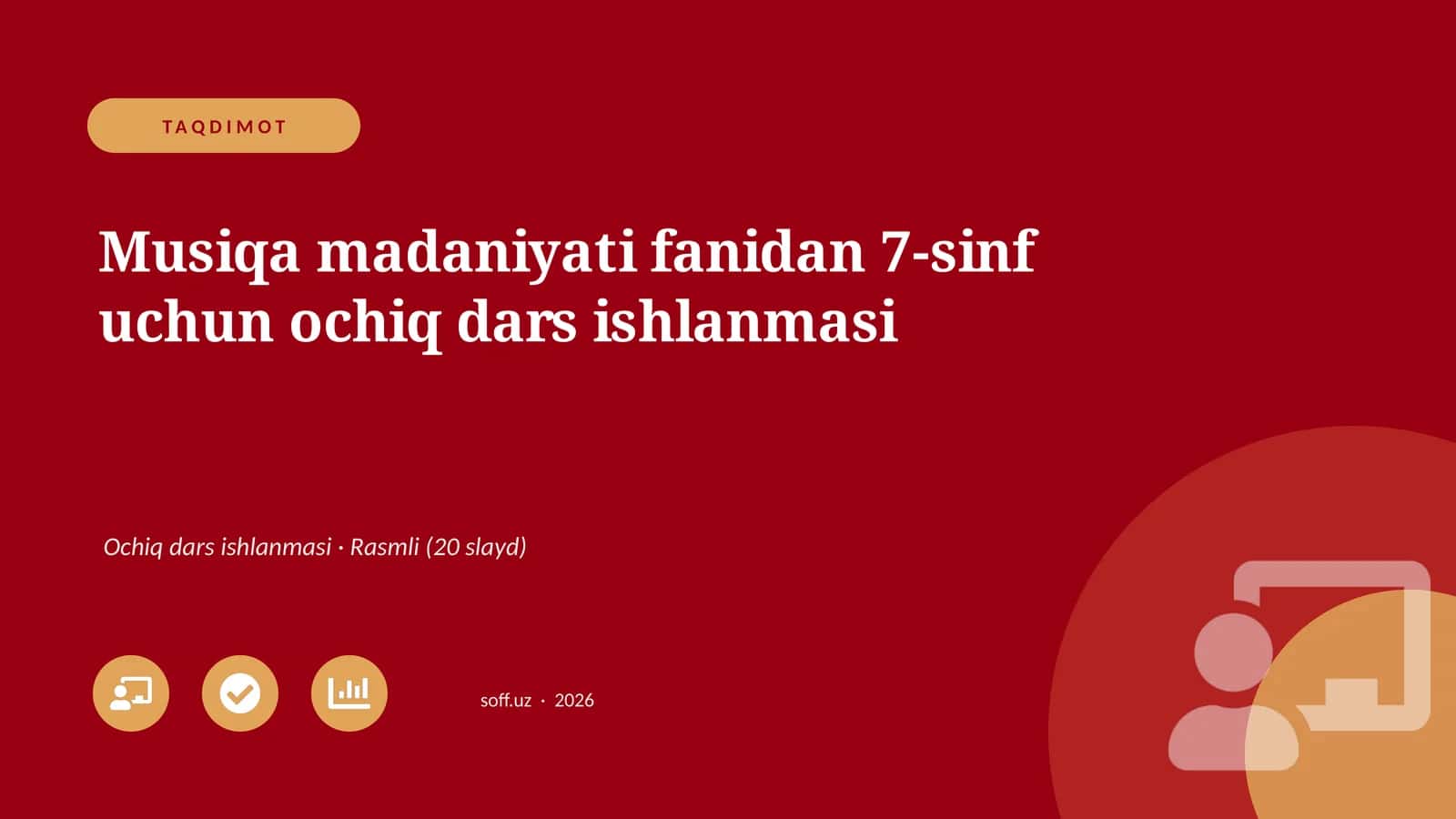 Musiqa madaniyati fanidan 7-sinf uchun ochiq dars ishlanmasi