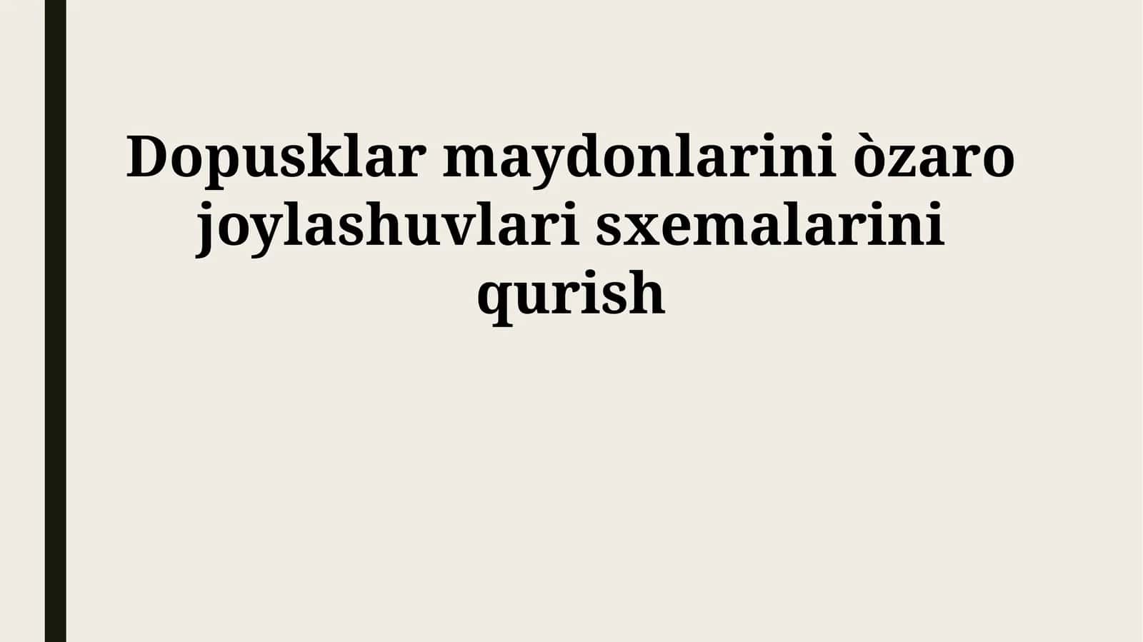 Dopusklar maydonlarini òzaro joylashuvlari sxemalarini qurish