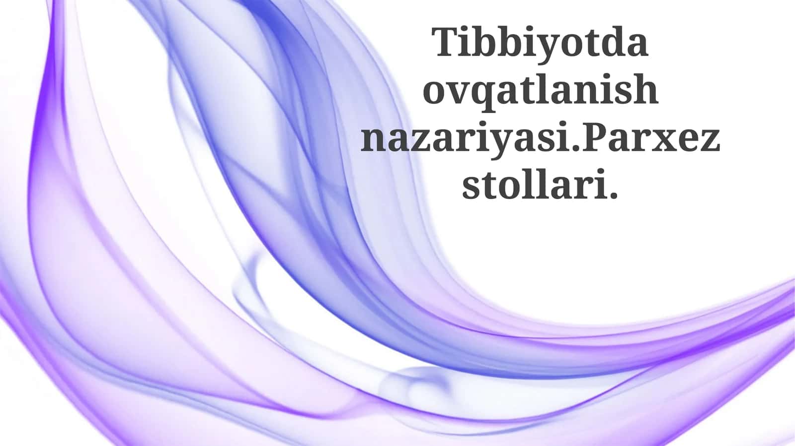Tibbiyotda ovqatlanish nazariyasi. Parxez stollari