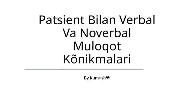 Patsient Bilan Verbal Va Noverbal Muloqot Kõnikmalari