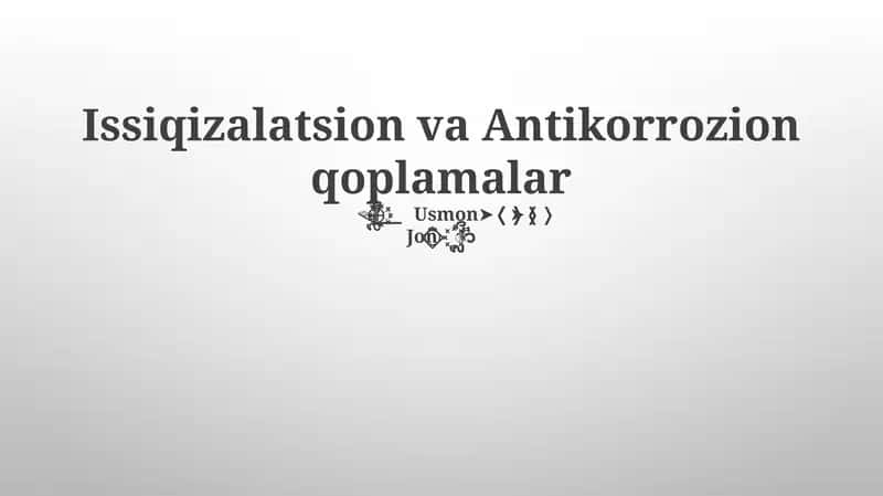 Issiqizalatsion va Antikorrozion qoplamalar