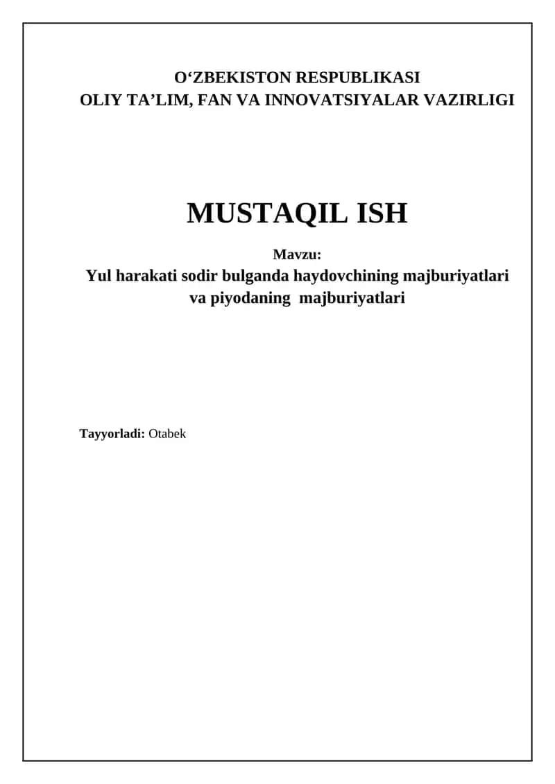 Yul harakati sodir bulganda haydovchining majburiyatlari va piyodaning majburiyatlari
