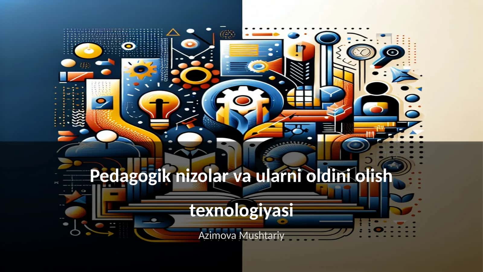 Pedagogik nizolar va ularni oldini olish texnologiyasi