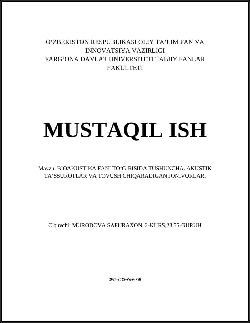 BIOAKUSTIKA FANI TOʻGʻRISIDA TUSHUNCHA. AKUSTIK TAʼSSUROTLAR VA TOVUSH CHIQARADIGAN JONIVORLAR