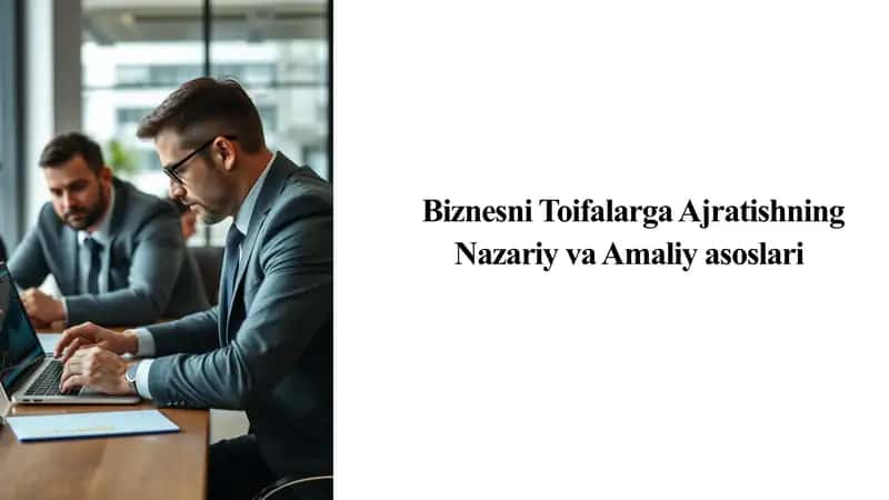 Biznesni Toifalarga Ajratishning Nazariy va Amaliy asoslari