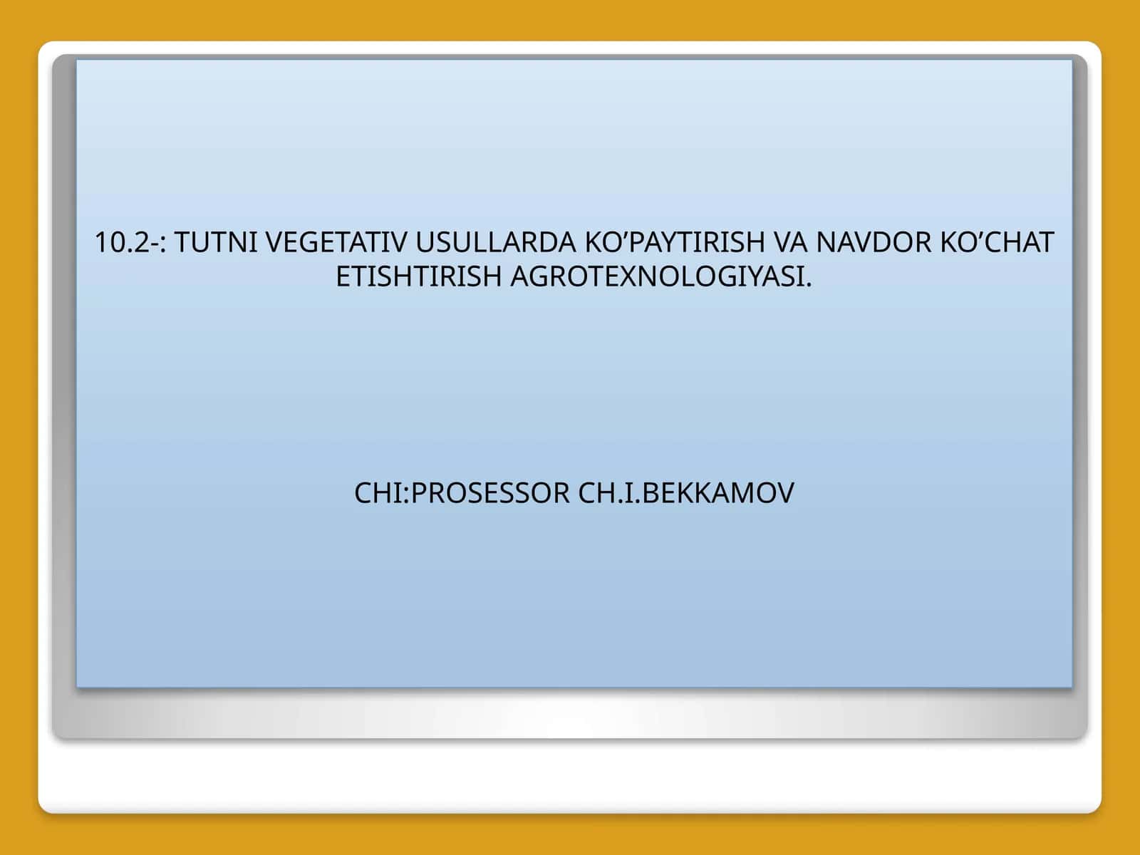 TUTNI VEGETATIV USULLARDA KO’PAYTIRISH VA NAVDOR KO’CHAT ETISHTIRISH AGROTEXNOLOGIYASI
