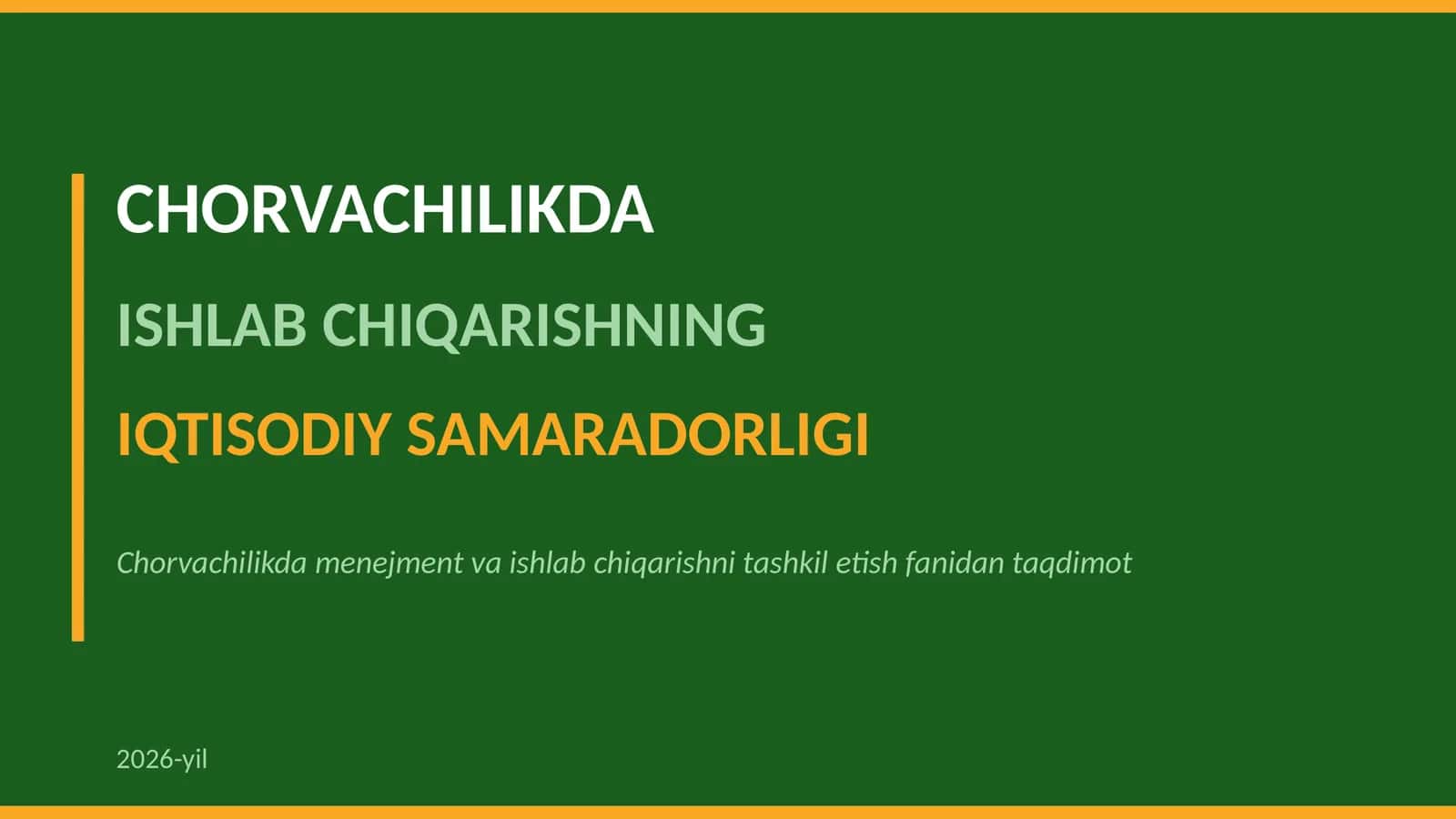 CHORVACHILIKDA ISHLAB CHIQARISHNING IQTISODIY SAMARADORLIGI