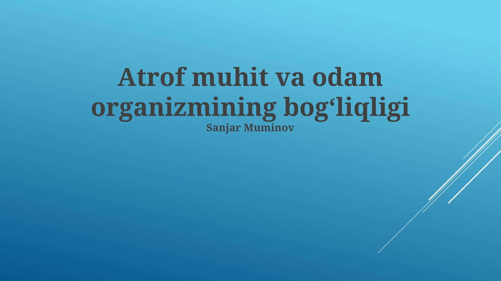 Atrof muhit va odam organizmining bogʻliqligi