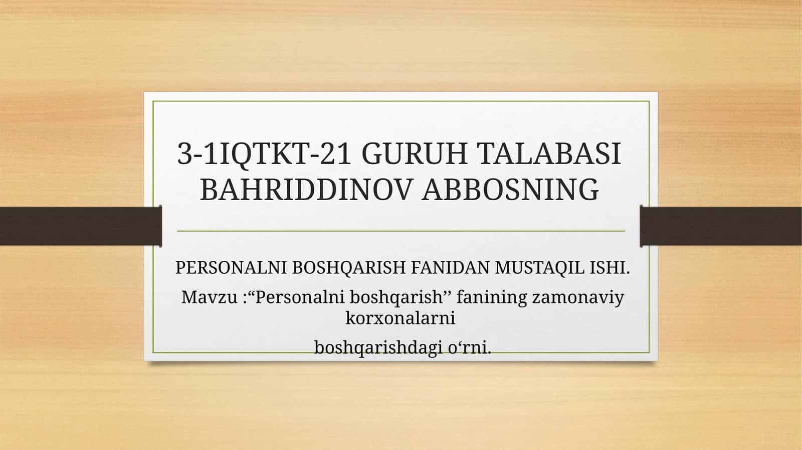 Personalni boshqarish fanining zamonaviy korxonalarni boshqarishdagio'rni