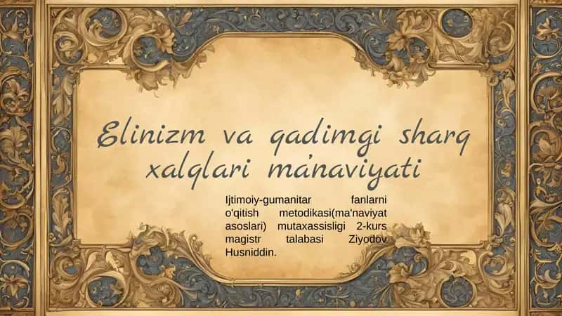 Elinizm va qadimgi sharq xalqlari ma’naviyati