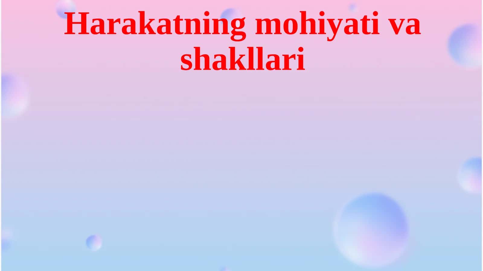 Harakatning mohiyati va shakllari