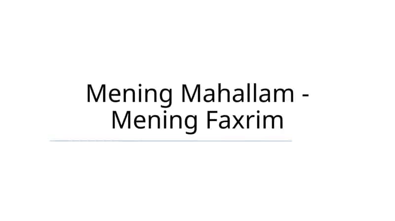 Mening Mahallam - Mening Faxrim