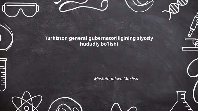 Turkiston general gubernatoriligining siyosiy hududiy bo'lishi