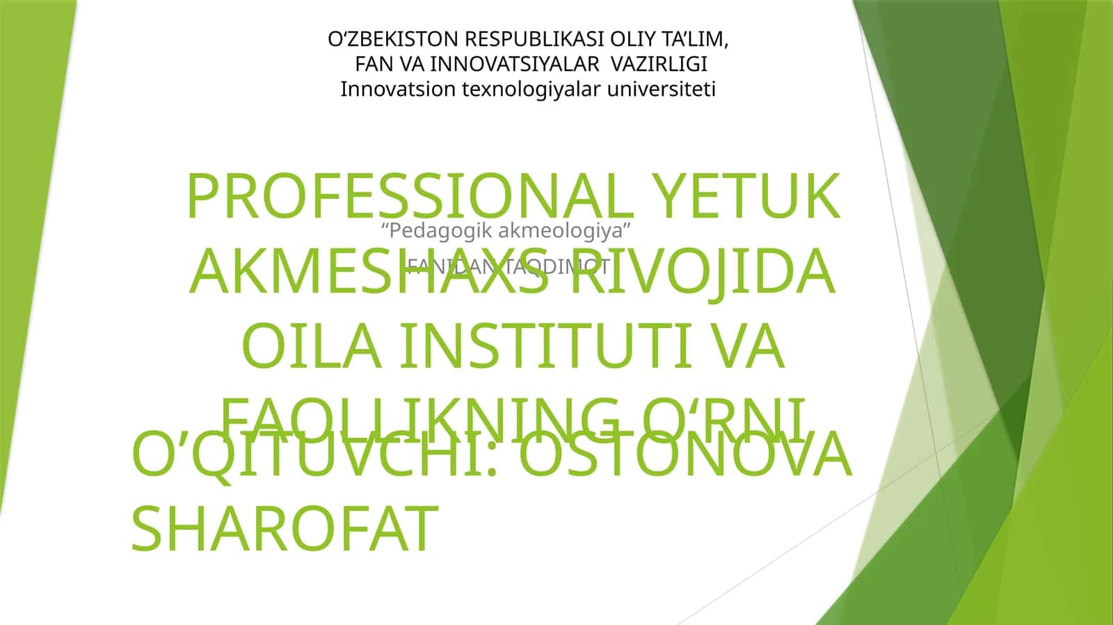 PROFESSIONAL YETUK AKMESHAXS RIVOJIDA OILA INSTITUTI VA FAOLLIKNING OʻRNI