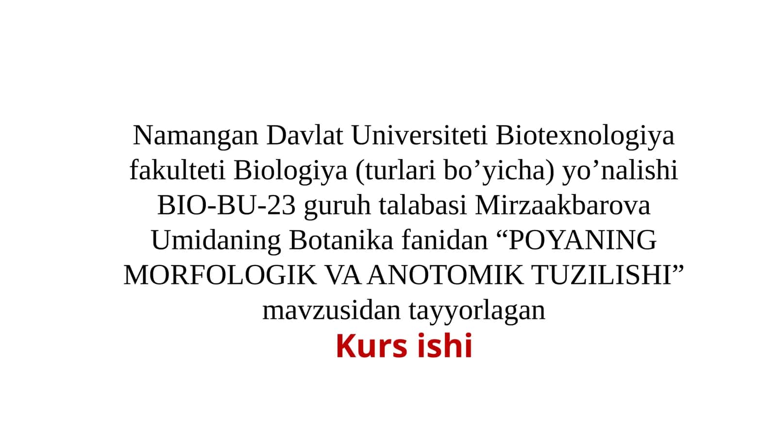 POYANING MORFOLOGIK VA ANOTOMIK TUZILISHI