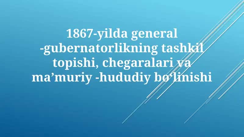 Gubernatorlikning Tashkil Etish va Chegaralari (1867-yil)