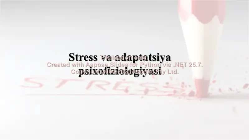 Stress va adaptatsiya psixofiziologiyasi