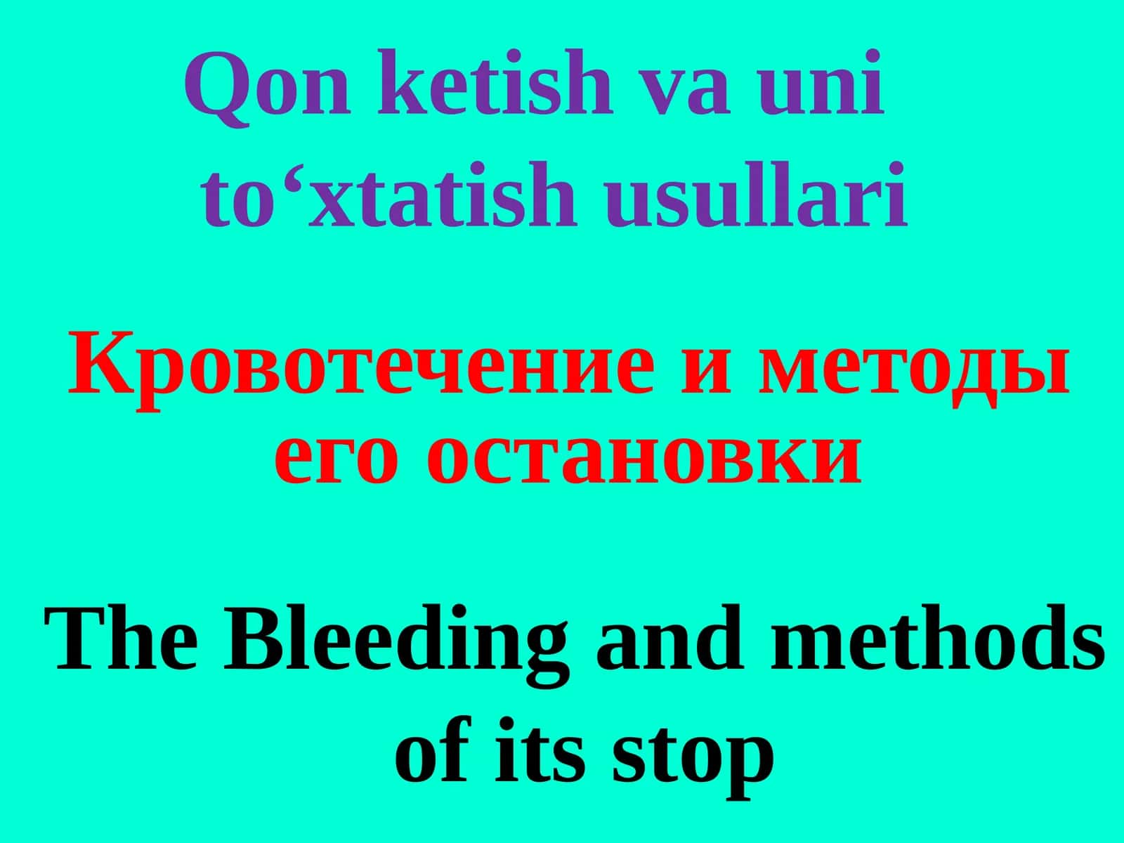 Qon ketish va uni to‘xtatish usullari