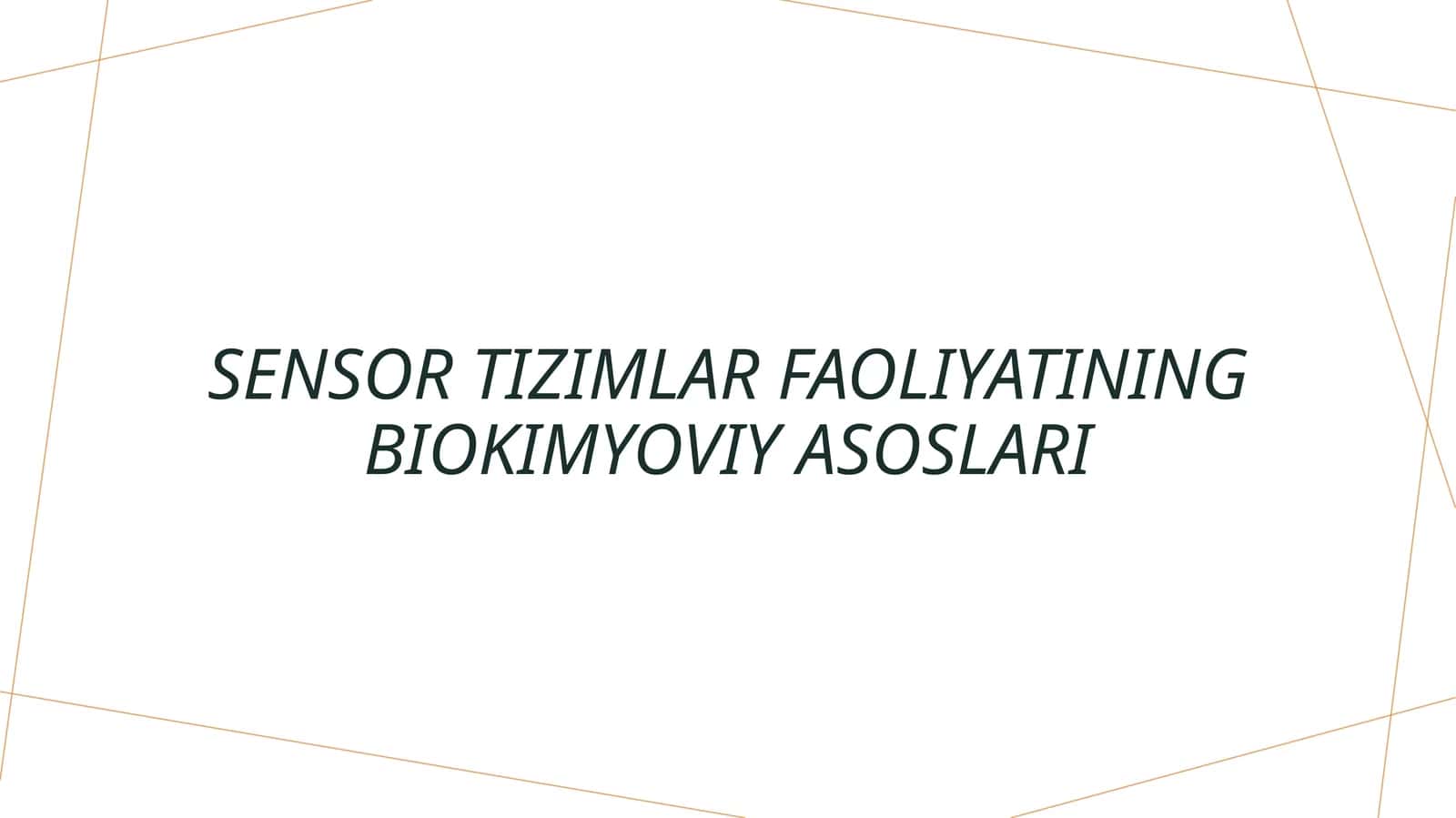 Sensor tizimlar faoliyatining biokimyoviy asoslari