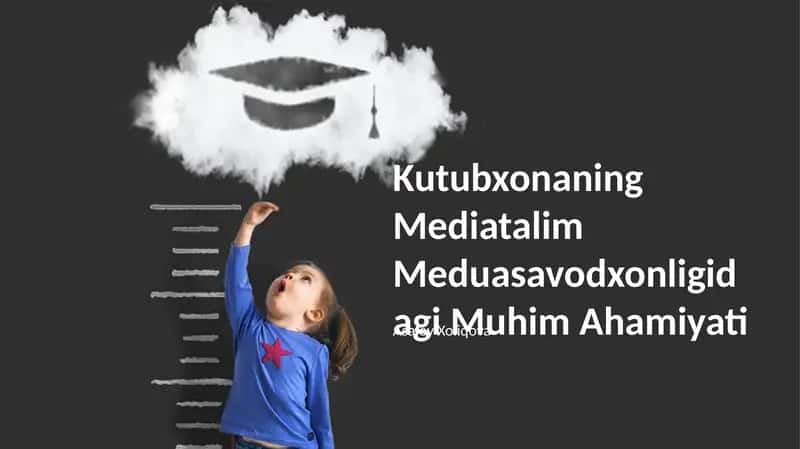 Kutubxonaning Mediatalim Meduasavodxonligidagi Muhim Ahamiyati