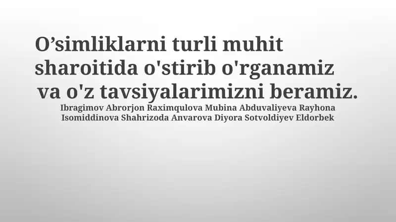 O'simliklarni turli muhit sharoitida o'stirib o'rganamiz