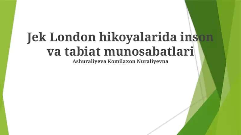 London hikoyalarida inson va tabiat munosabatlari